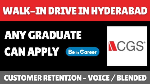 CGS Walk-In In Hyderabad For Customer Retention-Voice/Blended