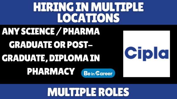 CIPLA Limited Hiring In Multiple Locations