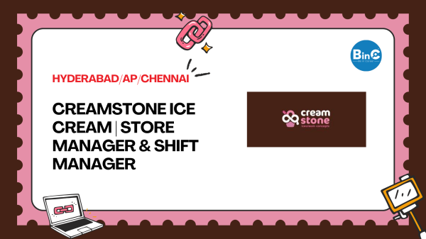 ream Stone Ice Cream hiring Store Manager and Shift Manager jobs in Hyderabad AP and Chennai - BinC Careers