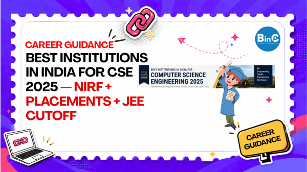 Best Institutions in India for CSE 2025 — NIRF + Placements + JEE Cutoff