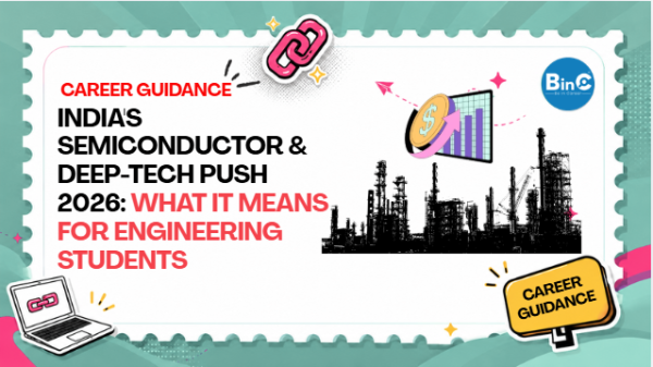 India's Semiconductor & Deep-Tech Push 2026: What It Means for Engineering Students