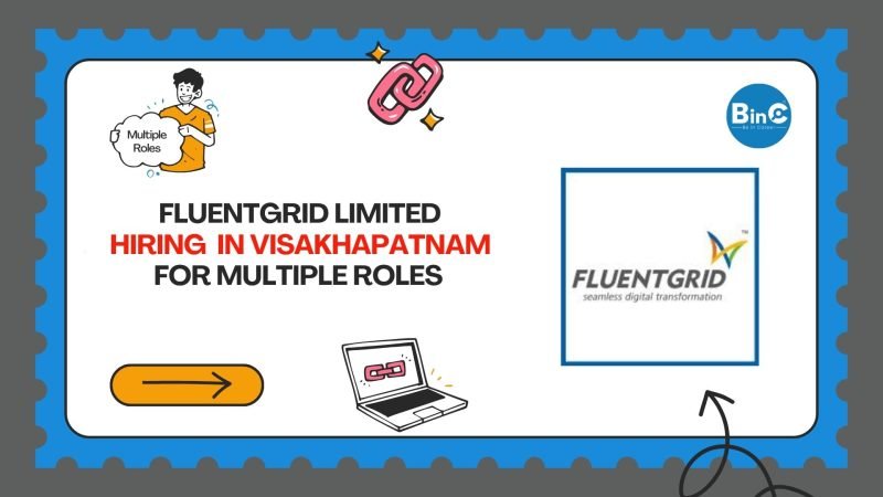 Fluentgrid Limited Hiring In Vizag For Multiple Roles