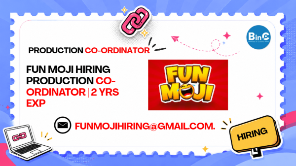 Fun Moji Hiring Production Co-ordinator | 2 Yrs Exp