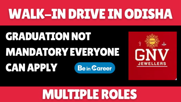 GNV Jewellers Walk-In In Odisha For Multiple Positions