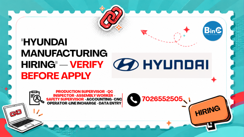 "Hyundai Manufacturing Hiring" — Verify Before Apply
