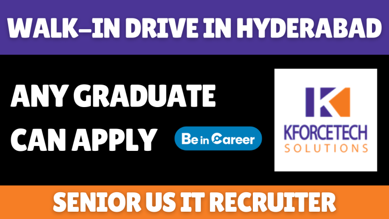 Kforcetech Solution Walk-In Interview In Hyderabad