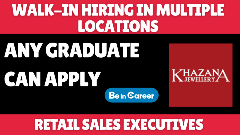 Khazana Walk-In In Multiple Locations For Sales Executive