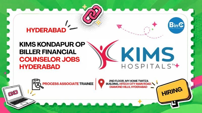 KIMS Kondapur OP Biller Financial Counselor Jobs Hyderabad