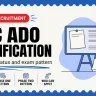 LIC ADO Notification 2026: Not Out Yet - Official Pattern