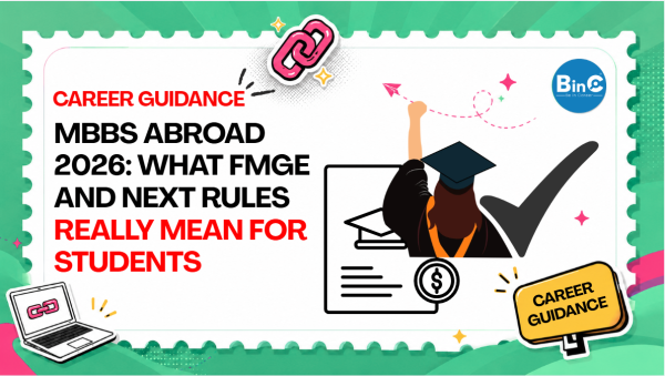 MBBS Abroad 2026: What FMGE and NExT Rules Really Mean for Students