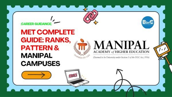 MET Complete Guide: Ranks, Pattern & Manipal Campuses