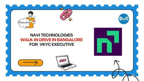 Navi Technologies Walk-In Drive In Bengaluru For VKYC Executive