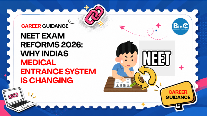 NEET Exam Reforms 2026: Why India's Medical Entrance System Is Changing