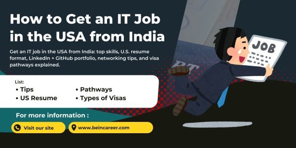 How to Get an IT Job in the USA from India visa clarity H-1B, OPT/STEM OPT, L-1—plus job search strategy, referrals, and portfolio building.