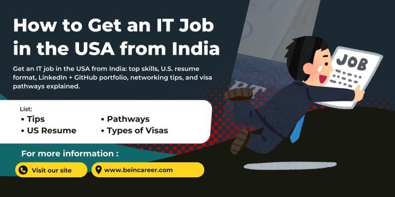 How to Get an IT Job in the USA from India visa clarity H-1B, OPT/STEM OPT, L-1—plus job search strategy, referrals, and portfolio building.