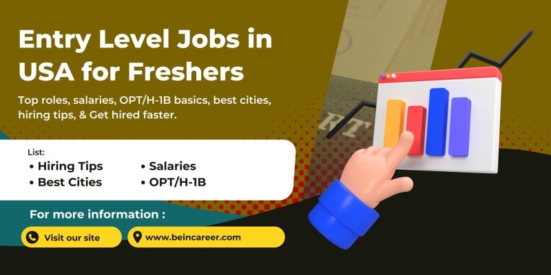 Explore entry-level jobs in the USA for freshers in 2026. top roles, salaries, OPT/H-1B basics, best cities, hiring tips, & Get hired faster.