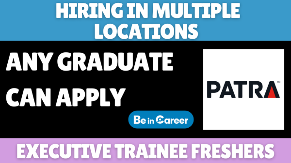PATRA Hiring in Multiple Locations For Executive Trainee Freshers