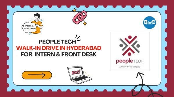People Tech WalkIn Drive In Hyderabad For Intern & Front Desk