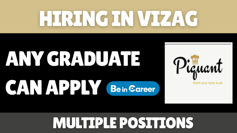Piquant Hiring in Vizag For Multiple Openings