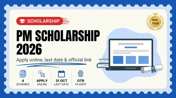 PM Scholarship 2026 banner — apply online, last date and official link on NSP