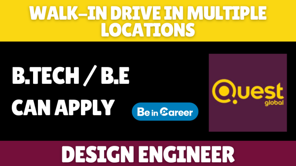 Quest Global Walkin In Multiple Locations For Design Engineer
