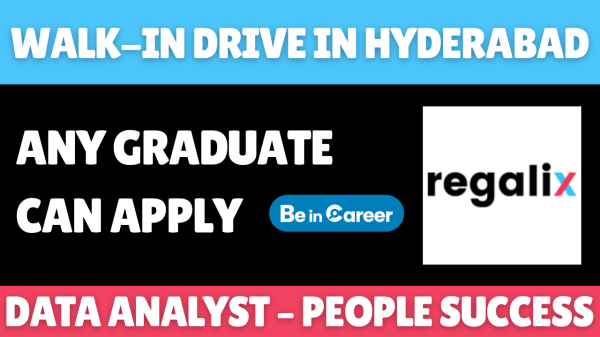 Regalix Walk-In Drive In Hyderabad For Data Analyst
