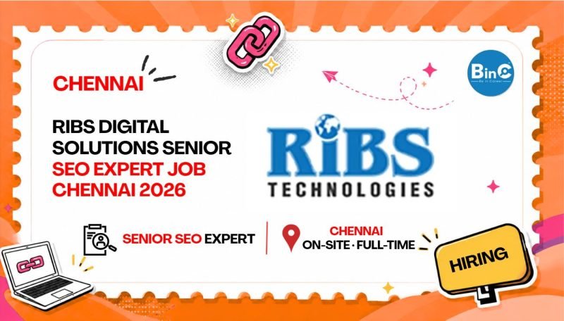 RIBS Digital Solutions Senior SEO Expert Job Chennai 2026