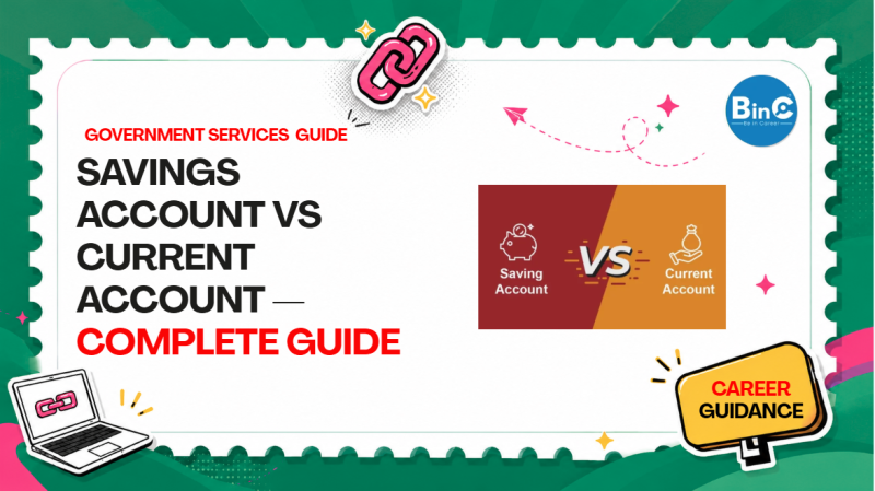 Savings Account vs Current Account — Complete Guide