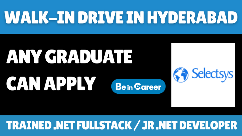 Selectsys Walk-In In Hyderabad For Jr .NET Developer