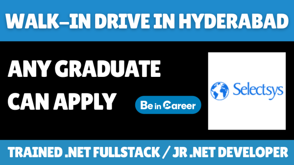 Selectsys Walk-In In Hyderabad For Jr .NET Developer
