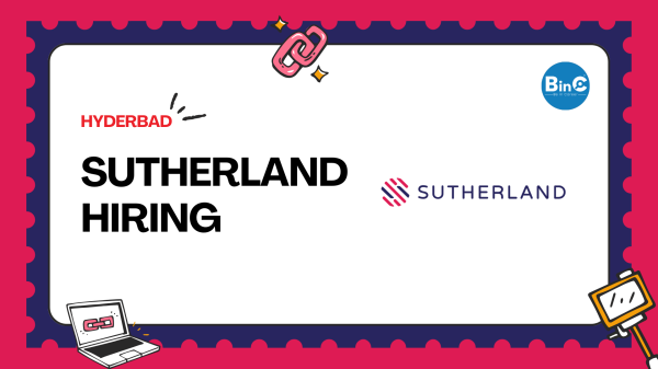 Sutherland hiring announcement in Hyderabad - BinC Careers