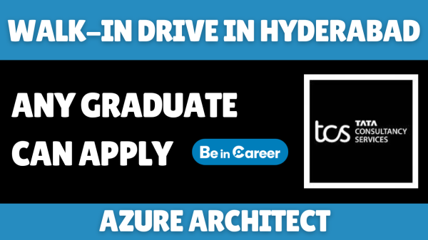 TCS Walk-In In Hyderabad For Azure Architect