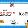 TCS Walk-In Drive In Hyderabad