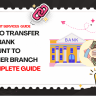 How to Transfer Your Bank Account to Another Branch — Complete Guide 2026