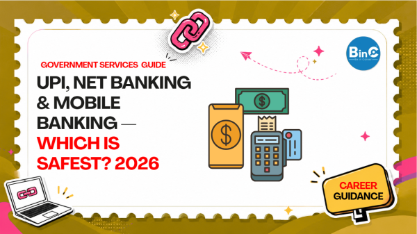 UPI, Net Banking & Mobile Banking — Which Is Safest? 2026