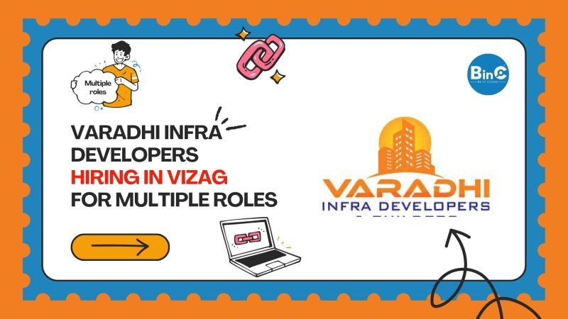 Varadhi Infra Developers Hiring In Vizag For Multiple Roles