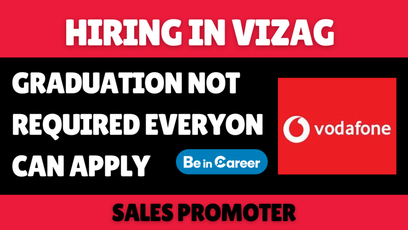 Vodafone Hiring in Vizag For Sales Promoters