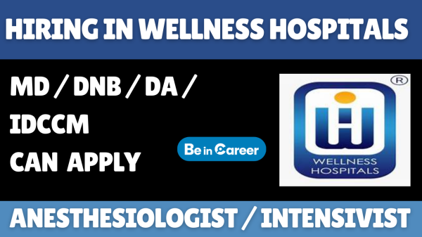 Wellness Hospitals Hiring For Anesthesiologist