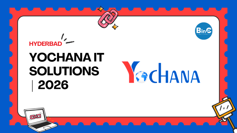 Yochana IT Solutions 2026 hiring in Hyderabad - BinC Careers