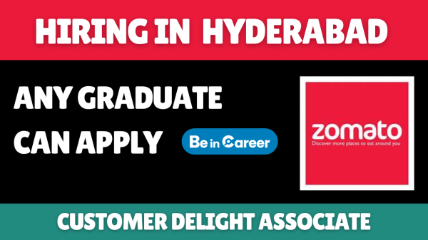 Zomato Hiring In Hyderabad For Customer Delight Associate